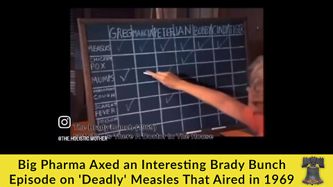 Big Pharma Axed an Interesting Brady Bunch Episode on 'Deadly' Measles That Aired in 1969