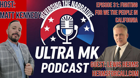 Episode 31: Fighting For We The People in California with Lewis Herms
