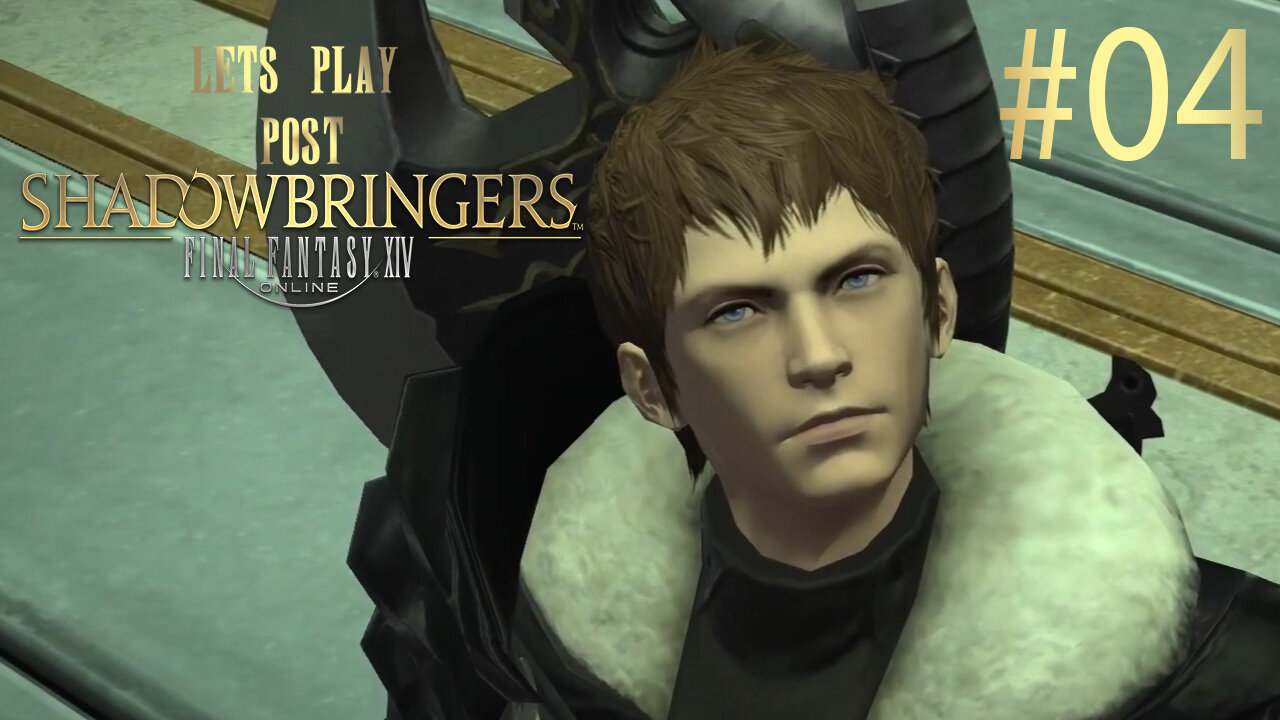 Let's Play Final Fantasy XIV POST SHADOWBRINGERS Ep 4