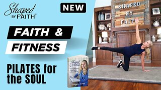 Full Body Stretching for Strength Christian Pilates Mat Workout | Shaped by Faith Fitness TV Show