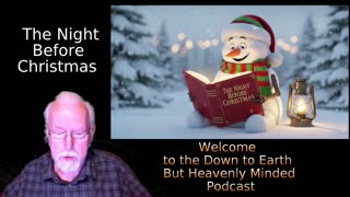 The Night Before Christmas, on Down to Earth But Heavenly Minded Podcast