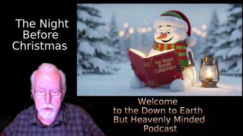 The Night Before Christmas, on Down to Earth But Heavenly Minded Podcast