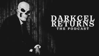 Darkcel Returns | The Podcast #13 - Ghosting Society & Checking Out of Life