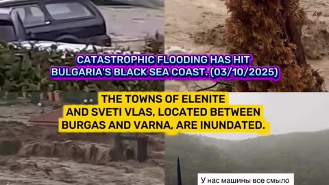 🌊CATASTROPHIC FLOODING HAS HIT BULGARIA'S BLACK SEA COAST. (03/10/2025)