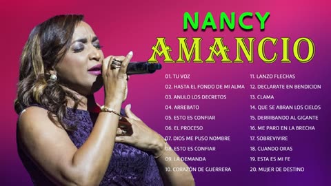 Nancy Amancio Sus Mejor Exitos Alabanza Mix Musica Cristiana.