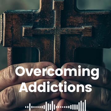 Prayer for Overcoming Addictions