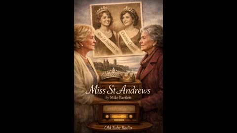 Miss St Andrews – Mike Bartlett | Classic BBC Radio Drama | Rivalry & Regret Revisited