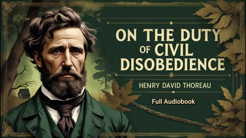 Thoreau's CIVIL DISOBEDIENCE- When Conscience Outweighs Law - Full Audiobook