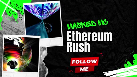 Masked MC - Ethereum Rush