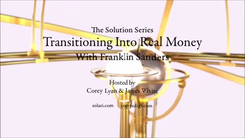 The Solution Series: Transitioning into Real Money with Franklin Sanders