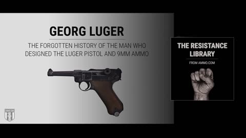 Georg Luger- The Forgotten History of the Man Who Designed the Luger Pistol and 9mm Ammo