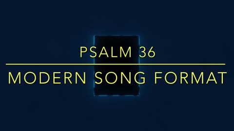 🎶 Psalm 36 - Modern Song Format 🎶 Official Music Video