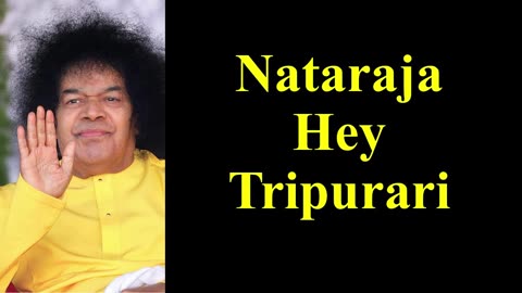 Nataraja Hey Tripurari | Sathya Sai Bhajan | Devotional Song | Shiv Kirtan | Hindu Song | Bolenath