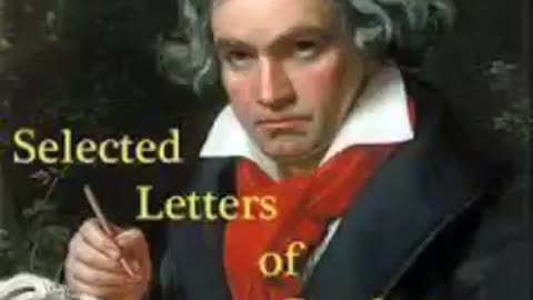 Selected Letters of Ludwig van Beethoven [AUDIOBOOK Part 1/2]