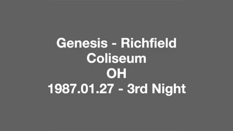 Genesis - Live - 1987.01.27 - Cleveland, Oh - Richfield - 3rd Night