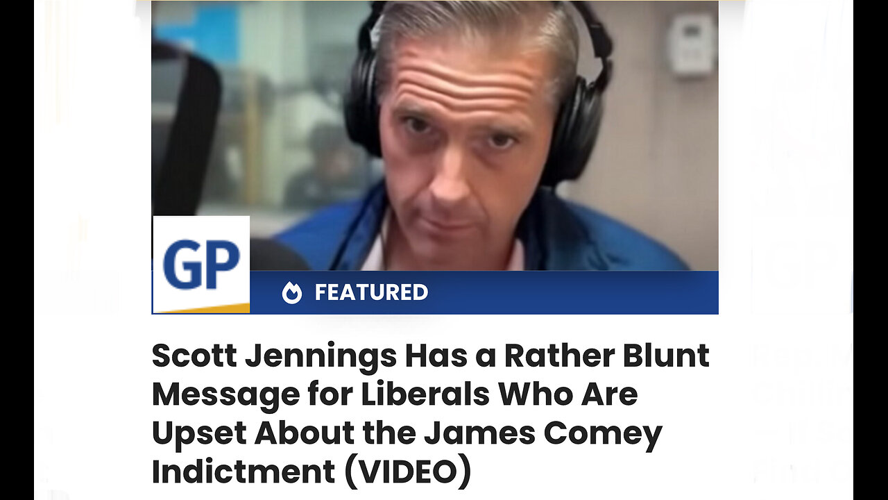 Scott Jennings Has a Rather Blunt Message for Liberals Who Are Upset About the James Comey Indict