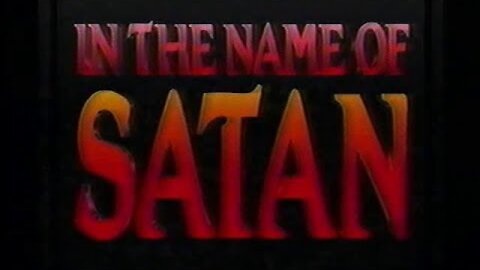'In the Name of Satan' A (1990) Documentary about Satanic and Organised Ritual Abuse.