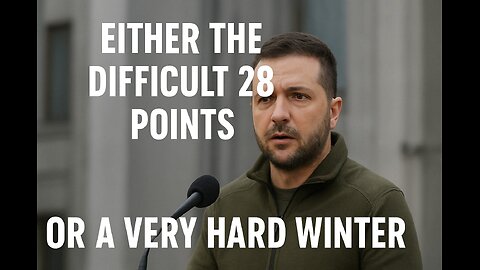 Russia-Ukraine War, November 22, 2025, Either the Difficult 28 Points or a very hard Winter