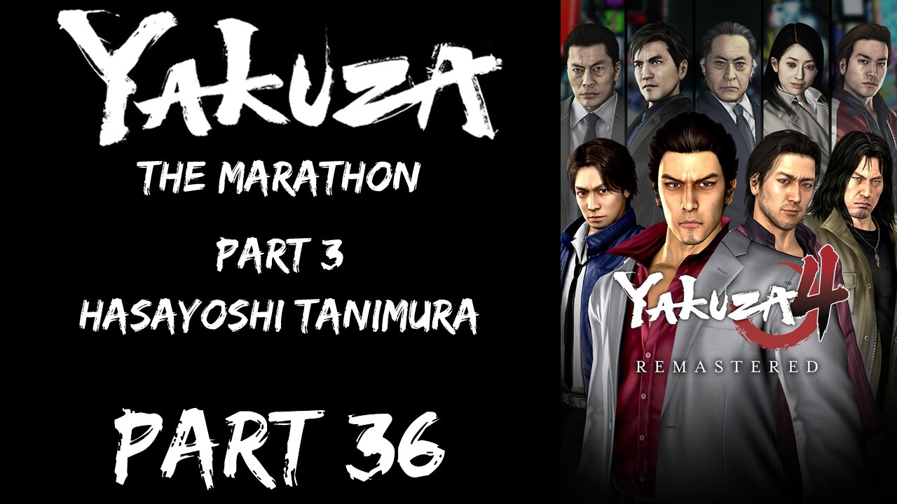 LP Yakuza Marathon Part 36 - Part 3: Masayoshi Tanimura - | Yakuza 4