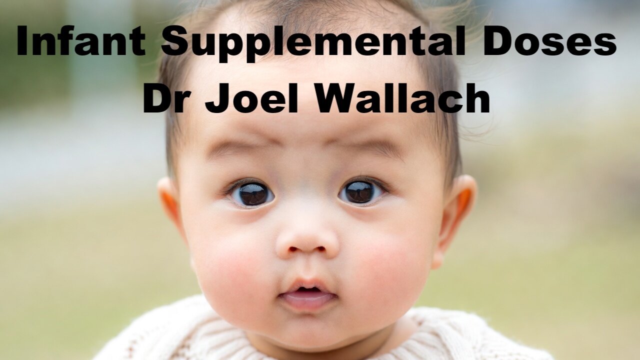 Infant Supplemental Doses Dr Joel Wallach