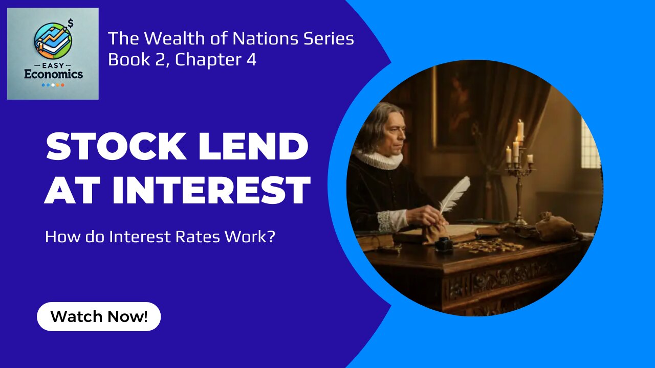 The Wealth of Nations Book 2 Chapter 4 - Understanding Stock Lend at Interest