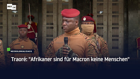 Traoré: "Afrikaner sind für Macron keine Menschen"