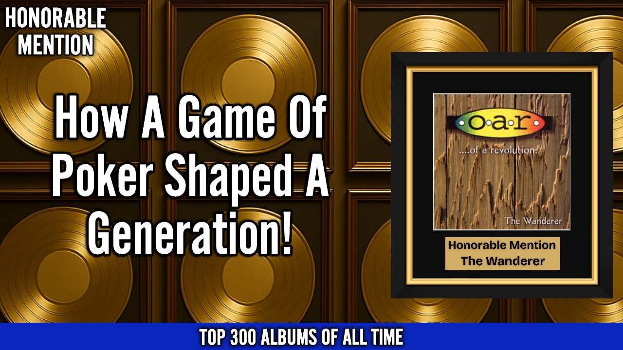 O.A.R. – The Wanderer | How a Game of Poker Shaped a Generation