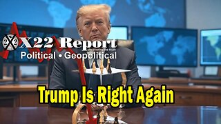 X22 Dave Report - [DS] [FF] Prepped, Trump Is Right Again, Trump Is Playing 4D Chess With The [DS]