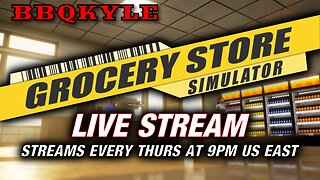 We Needed Something Different - Grocery Store Simulator Live Stream
