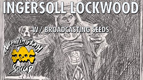119: Ingersoll Lockwood and The Adventures of Little Baron Trump w/ Broadcasting Seeds