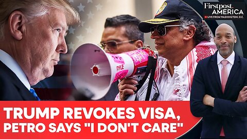 US Revokes Colombia’s Petro’s Visa After He Asks Soldiers To Disobey Trump | Firstpost America |N18G