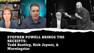 STEPHEN POWELL BRINGS THE RECEIPTS: Todd Bentley, Rick Joyner, & Morningstar