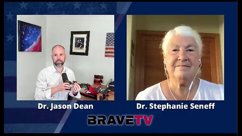 Dr. Jason Dean - Dr. Stephanie Seneff, Covid, Vaccines and Glyphosates Toxic Legacy