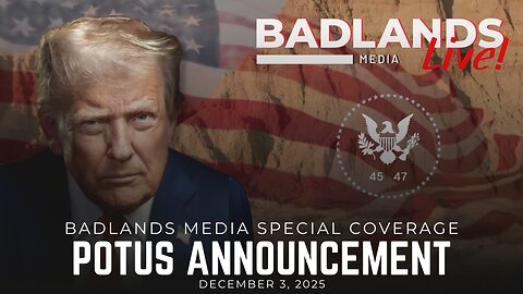 Badlands Media Special Coverage - President Trump Makes an Announcement