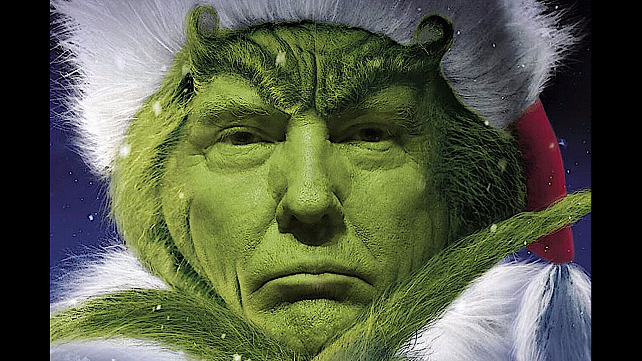 Trump: Crazy Like A Grinchy Fox