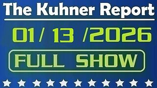 The Kuhner Report - January 13 2026 FULL SHOW