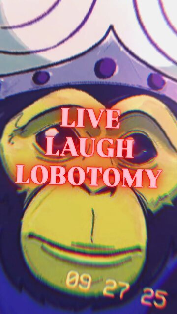 LIVE LAUGH LOBOTOMY