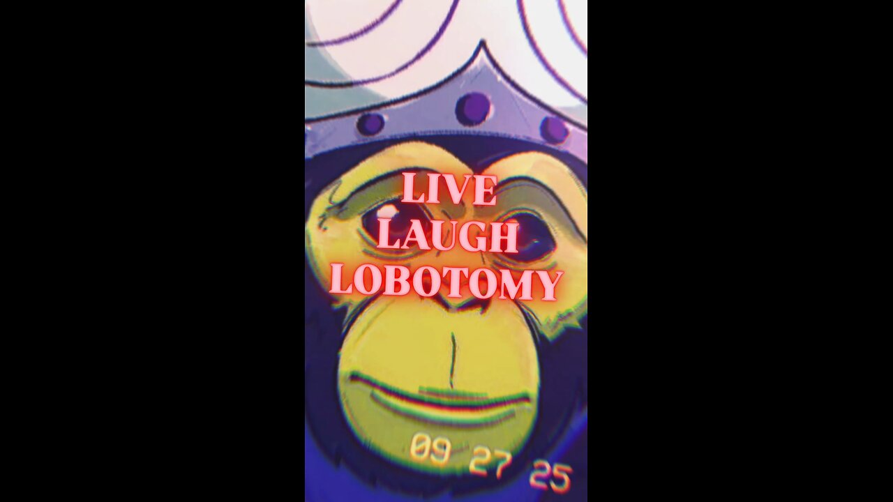LIVE LAUGH LOBOTOMY