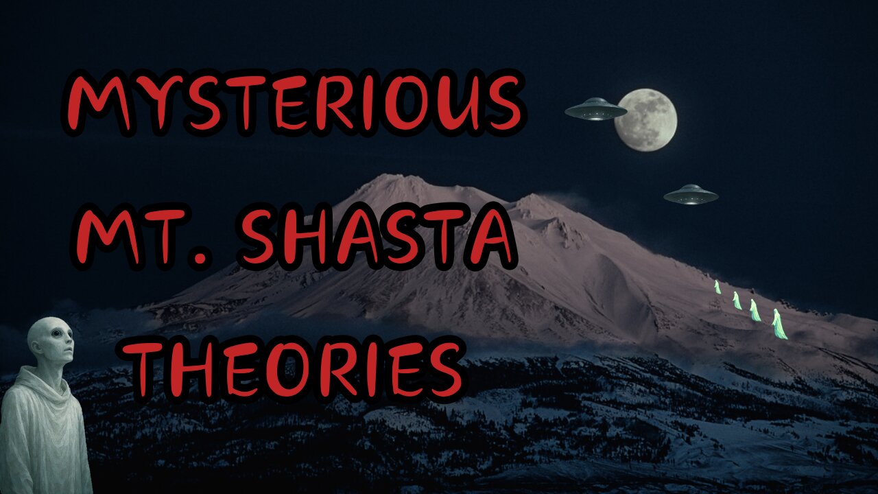 Mysterious Mt. Shasta Theories