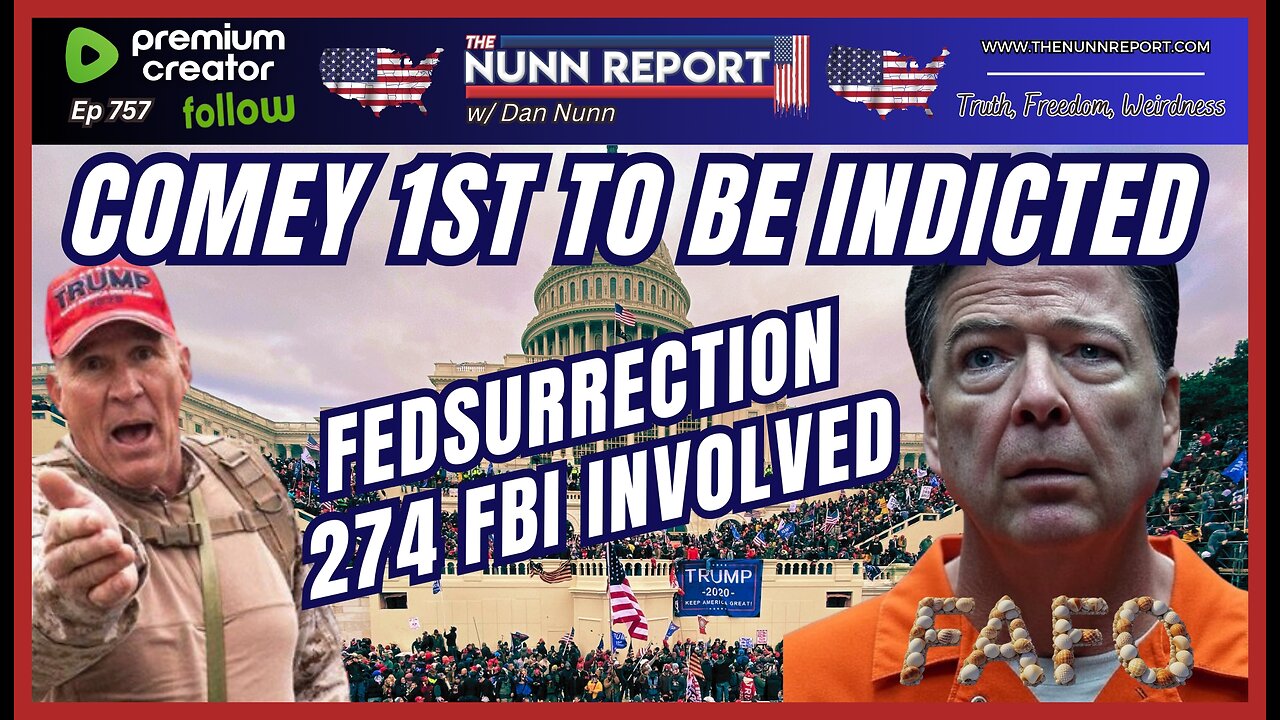 [Ep 757] Comey the First Domino to Fall | FED-Surrection | ICE Block App Causing Death