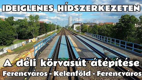 2024.04.25. Déli körvasút átépítés alatt Ferencváros-Kelenföld-Ferencváros. Már jól látható a munka.