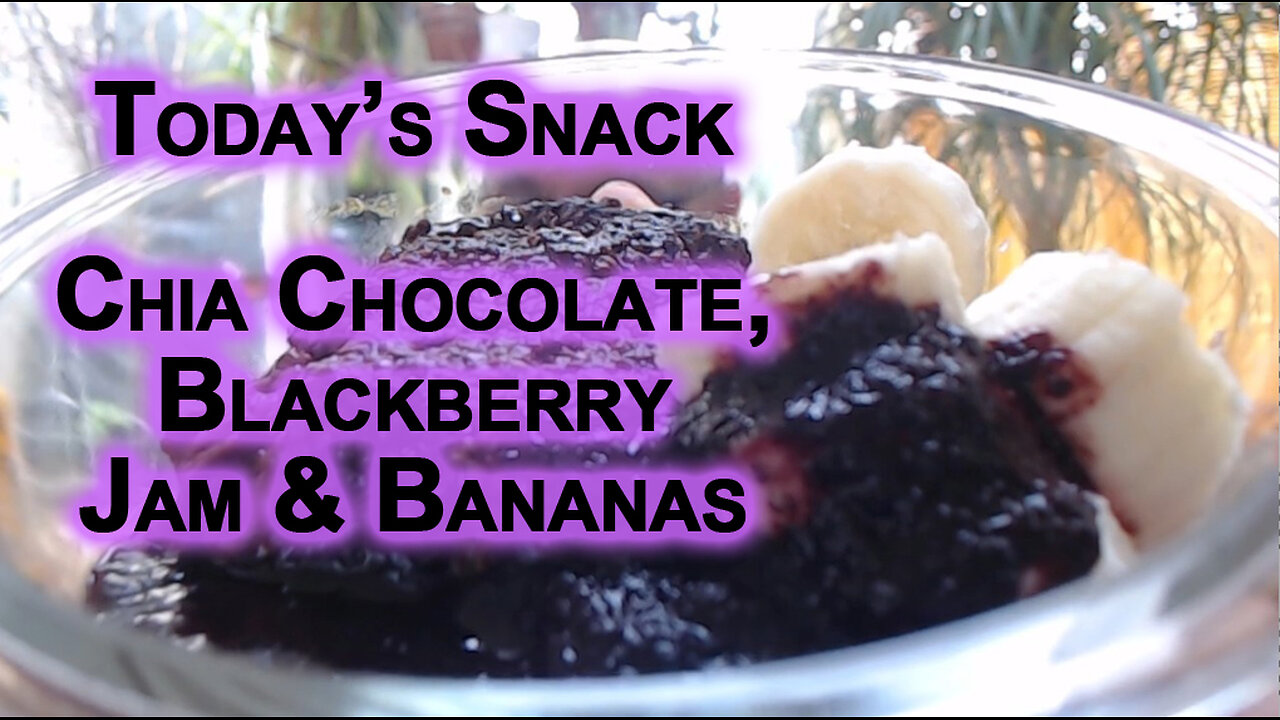 Today’s Snack: Chia Chocolate Pudding With Homemade Blackberry Jam and Bananas [ASMR Food Eating]
