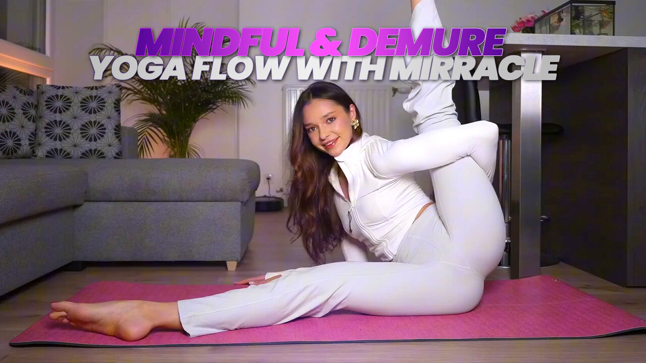 Mindful & Demure Yoga Flow with Mirracle