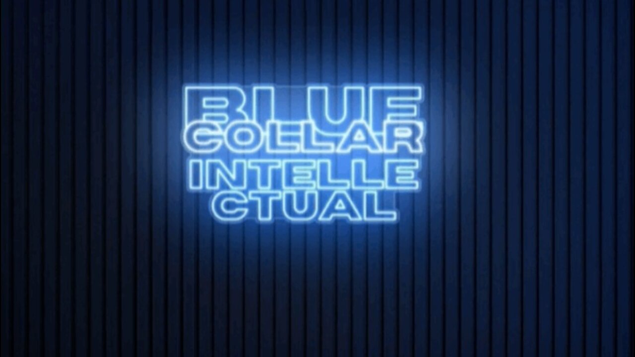 Blue Collar Intellectual 9-29-25