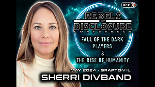 SHERRI DIVBAND | FALL OF THE DARK PLAYERS & RISE OF HUMANITY | Rebels of Disclosure 2024