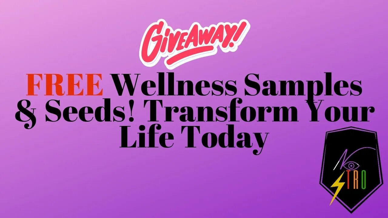 ✨ Free Wellness Samples & Seeds Giveaway! | Transform Your Life Holistically 🌱