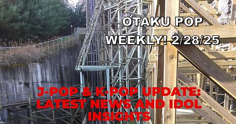 Otaku Pop Weekly! 2/28/25