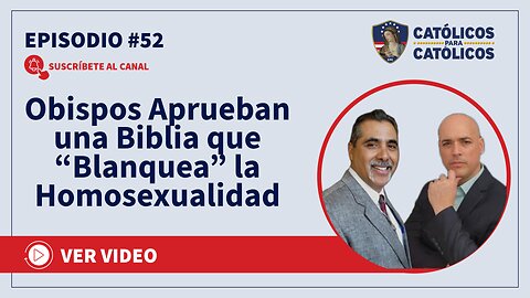Obispos Aprueban una Biblia que “Blanquea” la Homosexualidad - Católicos Show