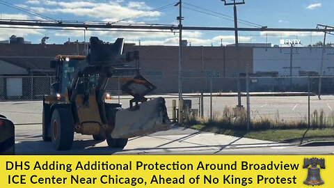 DHS Adding Additional Protection Around Boardview ICE Center Near Chicago, Ahead of No Kings Protest
			