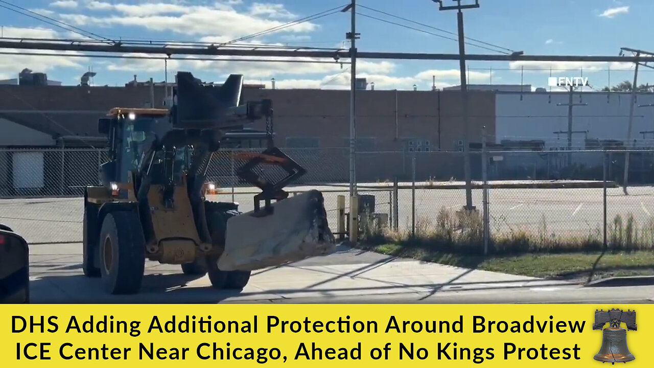 DHS Adding Additional Protection Around Boardview ICE Center Near Chicago, Ahead of No Kings Protest